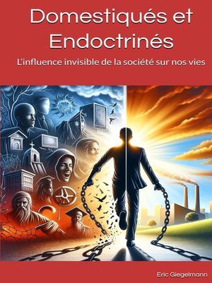 cover image of Domestiqués et Endoctrinés